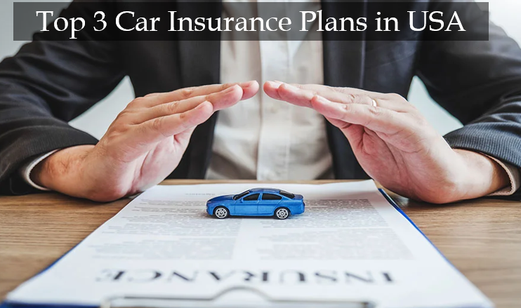 Top 3 Car Insurance Plans in USA